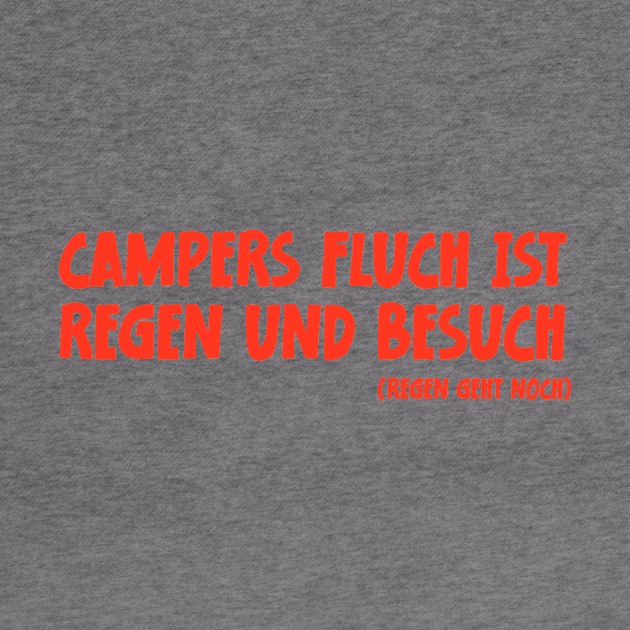 Camper Humor Lustiger Camping Spruch Campers Fluch ist Regen und Besuch by jodotodesign